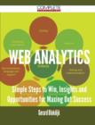 Web Analytics - Simple Steps to Win, Insights and Opportunities for Maxing Out Success - Book