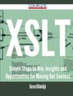 XSLT - Simple Steps to Win, Insights and Opportunities for Maxing Out Success - Book