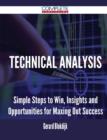 Technical Analysis - Simple Steps to Win, Insights and Opportunities for Maxing Out Success - Book