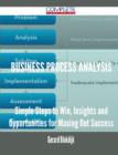 Business Process Analysis - Simple Steps to Win, Insights and Opportunities for Maxing Out Success - Book