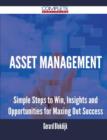 Asset Management - Simple Steps to Win, Insights and Opportunities for Maxing Out Success - Book