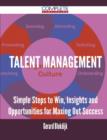 Talent Management - Simple Steps to Win, Insights and Opportunities for Maxing Out Success - Book