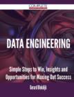 Data Engineering - Simple Steps to Win, Insights and Opportunities for Maxing Out Success - Book