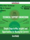 Technical Support Engineering - Simple Steps to Win, Insights and Opportunities for Maxing Out Success - Book