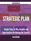 Strategic Plan - Simple Steps to Win, Insights and Opportunities for Maxing Out Success - Book