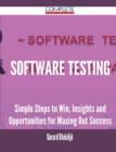 Software Testing - Simple Steps to Win, Insights and Opportunities for Maxing Out Success - Book