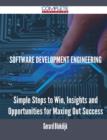 Software Development Engineering - Simple Steps to Win, Insights and Opportunities for Maxing Out Success - Book