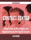 Contact Center - Simple Steps to Win, Insights and Opportunities for Maxing Out Success - Book