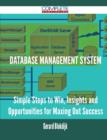 Database Management System - Simple Steps to Win, Insights and Opportunities for Maxing Out Success - Book
