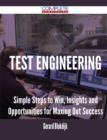 Test Engineering - Simple Steps to Win, Insights and Opportunities for Maxing Out Success - Book