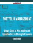 Portfolio Management - Simple Steps to Win, Insights and Opportunities for Maxing Out Success - Book