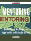 Mentoring - Simple Steps to Win, Insights and Opportunities for Maxing Out Success - Book