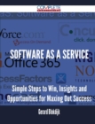 Software as a Service - Simple Steps to Win, Insights and Opportunities for Maxing Out Success - Book