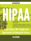 Hipaa - Simple Steps to Win, Insights and Opportunities for Maxing Out Success - Book