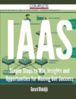 Iaas - Simple Steps to Win, Insights and Opportunities for Maxing Out Success - Book