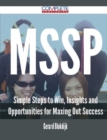 Mssp - Simple Steps to Win, Insights and Opportunities for Maxing Out Success - Book