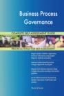 Business Process Governance Complete Self-Assessment Guide - Book
