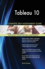 Tableau 10 Complete Self-Assessment Guide - Book