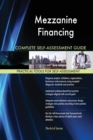Mezzanine Financing Complete Self-Assessment Guide - Book
