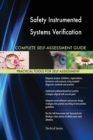 Safety Instrumented Systems Verification Complete Self-Assessment Guide - Book