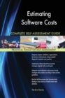 Estimating Software Costs Complete Self-Assessment Guide - Book