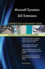 Microsoft Dynamics 365 Extensions Complete Self-Assessment Guide - Book