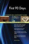 First 90 Days Complete Self-Assessment Guide - Book