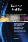 Data and Mobility Complete Self-Assessment Guide - Book