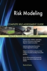 Risk Modeling Complete Self-Assessment Guide - Book