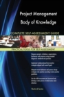 Project Management Body of Knowledge Complete Self-Assessment Guide - Book