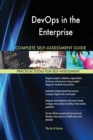 Devops in the Enterprise Complete Self-Assessment Guide - Book