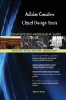 Adobe Creative Cloud Design Tools Complete Self-Assessment Guide - Book