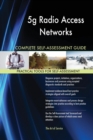 5g Radio Access Networks Complete Self-Assessment Guide - Book