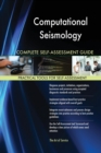 Computational Seismology Complete Self-Assessment Guide - Book