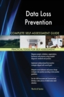 Data Loss Prevention Complete Self-Assessment Guide - Book