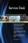 Service Desk Complete Self-Assessment Guide - Book