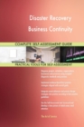Disaster Recovery Business Continuity Complete Self-Assessment Guide - Book