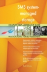 SMS System-Managed Storage Complete Self-Assessment Guide - Book