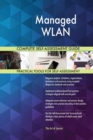 Managed Wlan Complete Self-Assessment Guide - Book