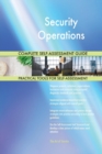 Security Operations Complete Self-Assessment Guide - Book