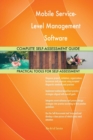 Mobile Service-Level Management Software Complete Self-Assessment Guide - Book