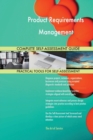 Product Requirements Management Complete Self-Assessment Guide - Book