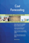 Cost Forecasting Complete Self-Assessment Guide - Book