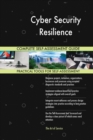 Cyber Security Resilience Complete Self-Assessment Guide - Book