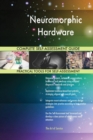 Neuromorphic Hardware Complete Self-Assessment Guide - Book