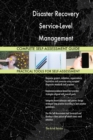 Disaster Recovery Service-Level Management Complete Self-Assessment Guide - Book