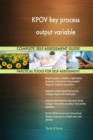 Kpov Key Process Output Variable Complete Self-Assessment Guide - Book
