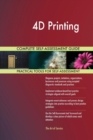 4D Printing Complete Self-Assessment Guide - Book