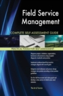 Field Service Management Complete Self-Assessment Guide - Book