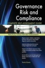 Governance Risk and Compliance Complete Self-Assessment Guide - Book